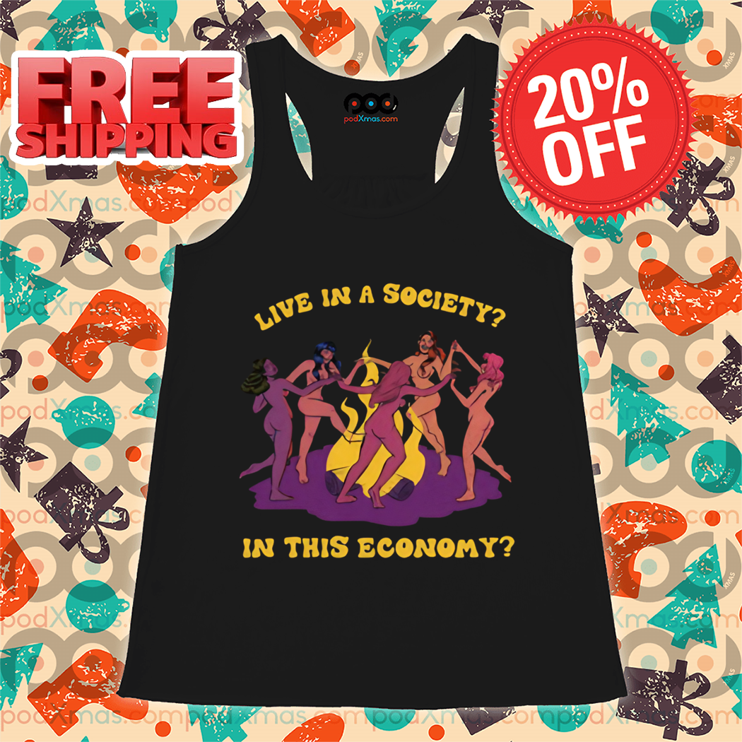 Camping Live In A Society In This Economy 2024 Shirt