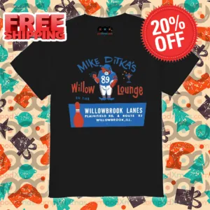 Mike Ditka's Willow Lounge In The Willowbrook Lanes 2024 Vintage Shirt