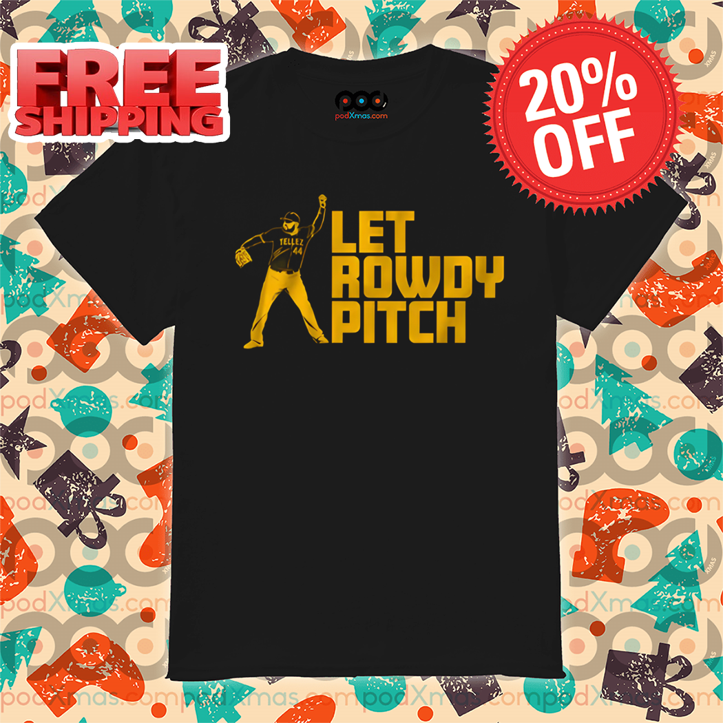 Pittsburgh Let Rowdy Pitch 2024 Shirt