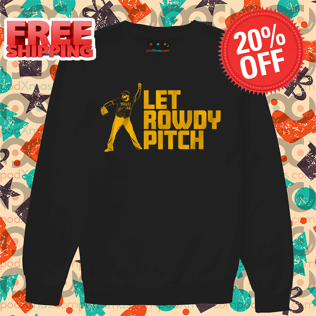 Pittsburgh Let Rowdy Pitch 2024 Shirt