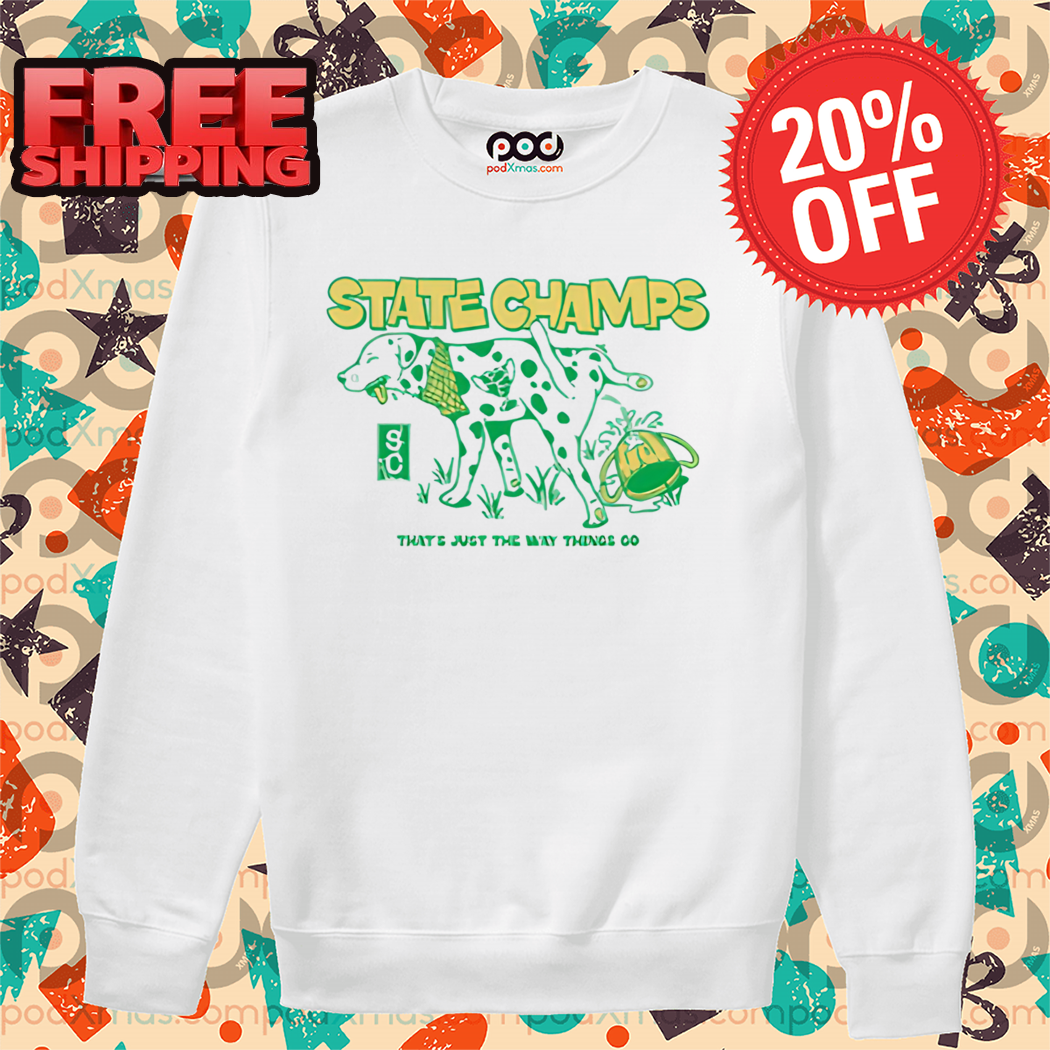 Dalmatian State Champs Doggo That's Just The Way Things Go Shirt
