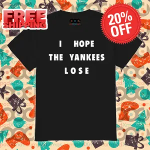 I Hope The Yankees Lose 2024 Shirt