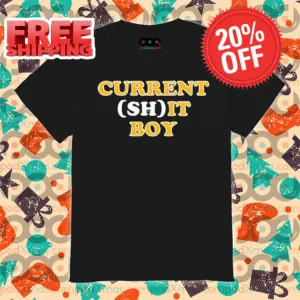 Current Shit Boy Shirt