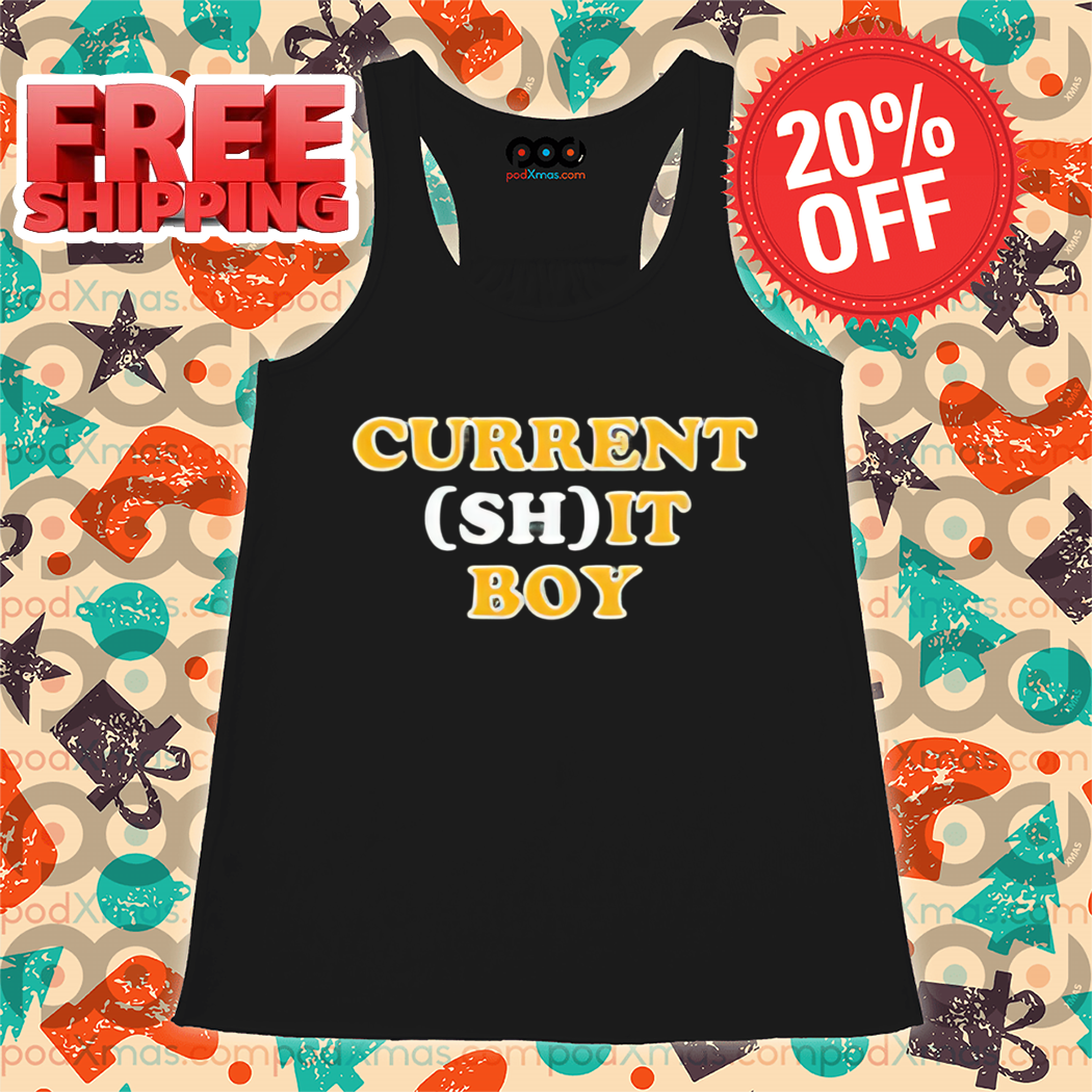 Current Shit Boy Shirt