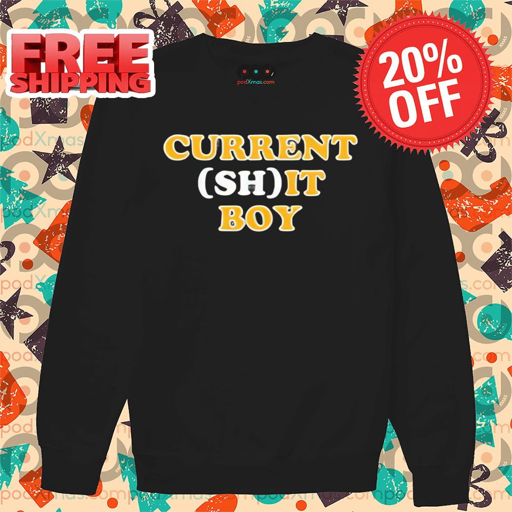 Current Shit Boy Shirt