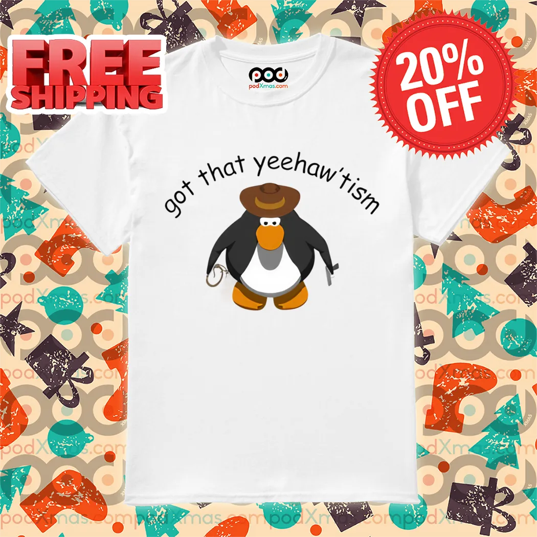 Penguin Cowboy Got That Yeehaw'tism 2024 Shirt