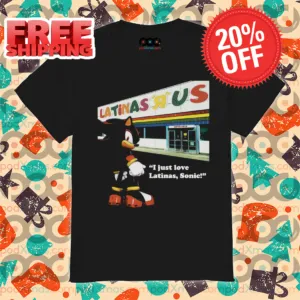 Shadow the Hedgehog Latinas R Us I Just Love Latinas Sonic Shirt