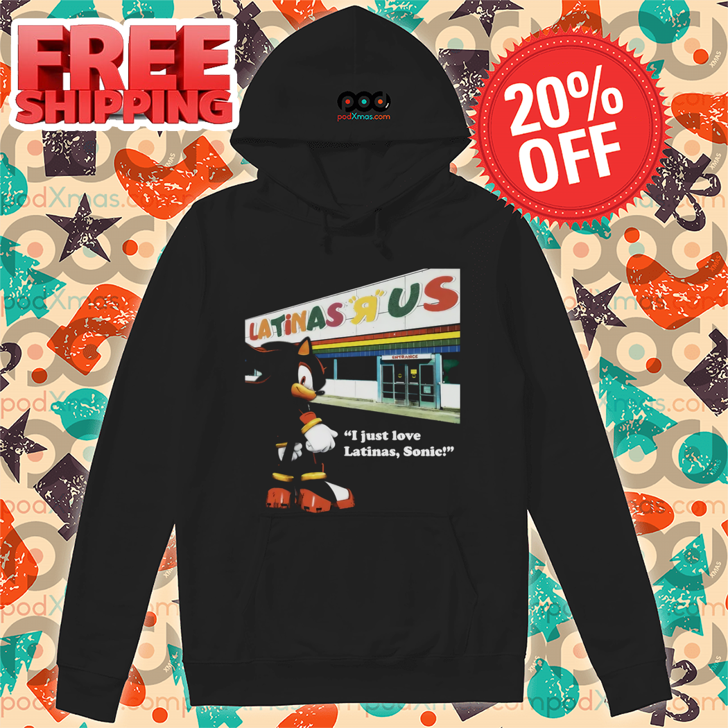 Shadow the Hedgehog Latinas R Us I Just Love Latinas Sonic Shirt