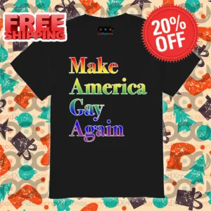 LGBT Make America Gay Again 2024 Shirt