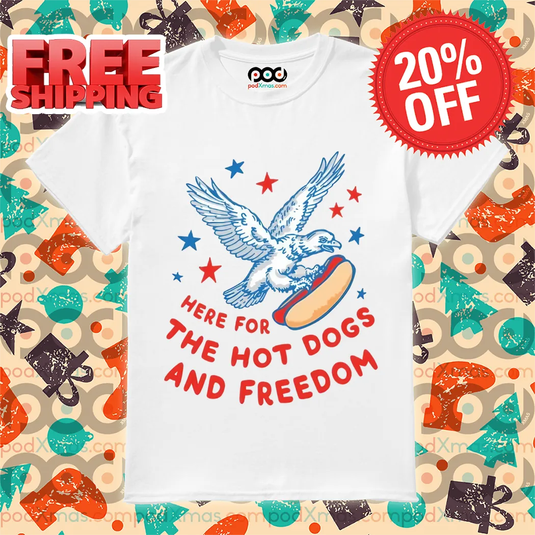 Eagle Here For The Hot Dogs and Freedom 2024 Shirt