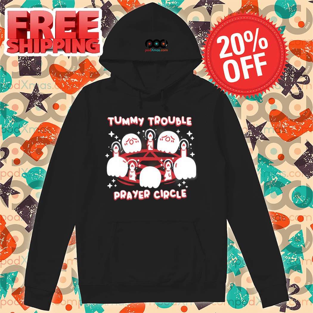 Tummy Trouble Prayer Circle Shirt