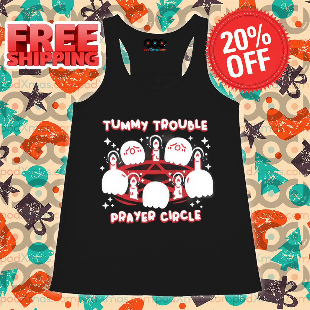 Tummy Trouble Prayer Circle Shirt