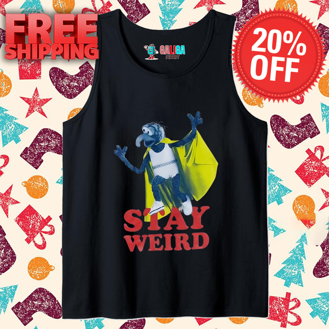 The Muppets Gonzo Stay Weird Shirt