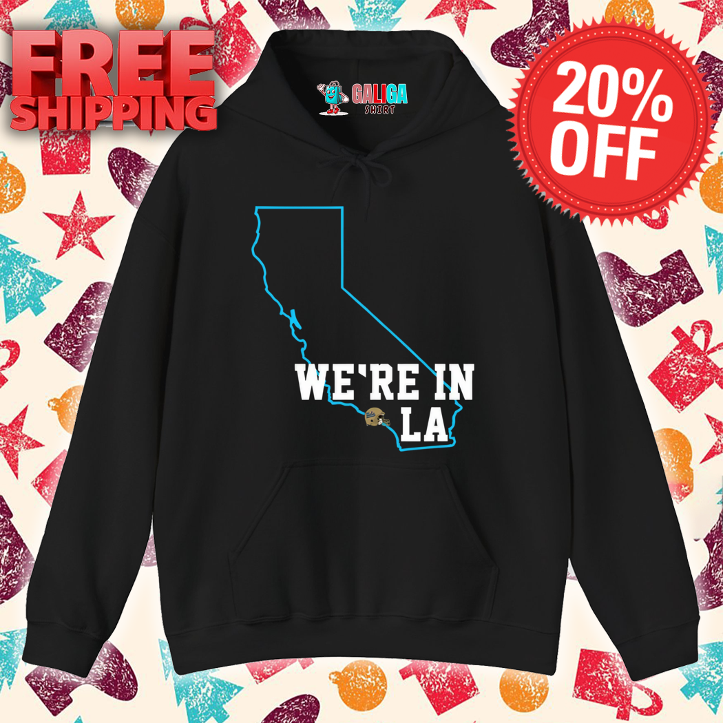 We’Re In LA Shirt