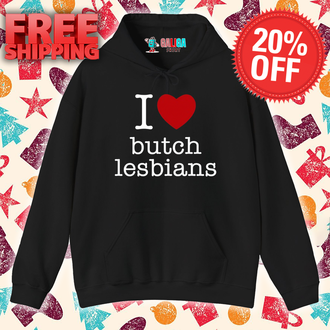 Maz Maz I Love Butch Lesbians Shirt