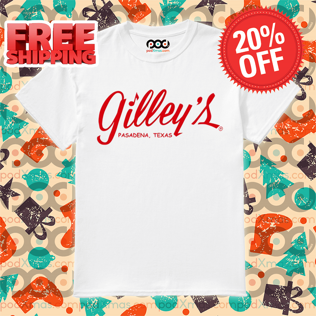 Limited Gilley's Pasadena Texas Shirt