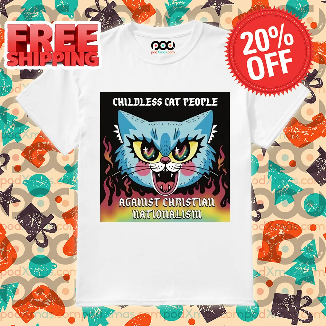 Childless Cat People Against Christian Nationalism Shirt