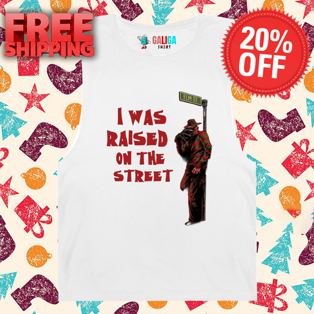 Freddy Krueger I Was Raised On The Street Shirt
