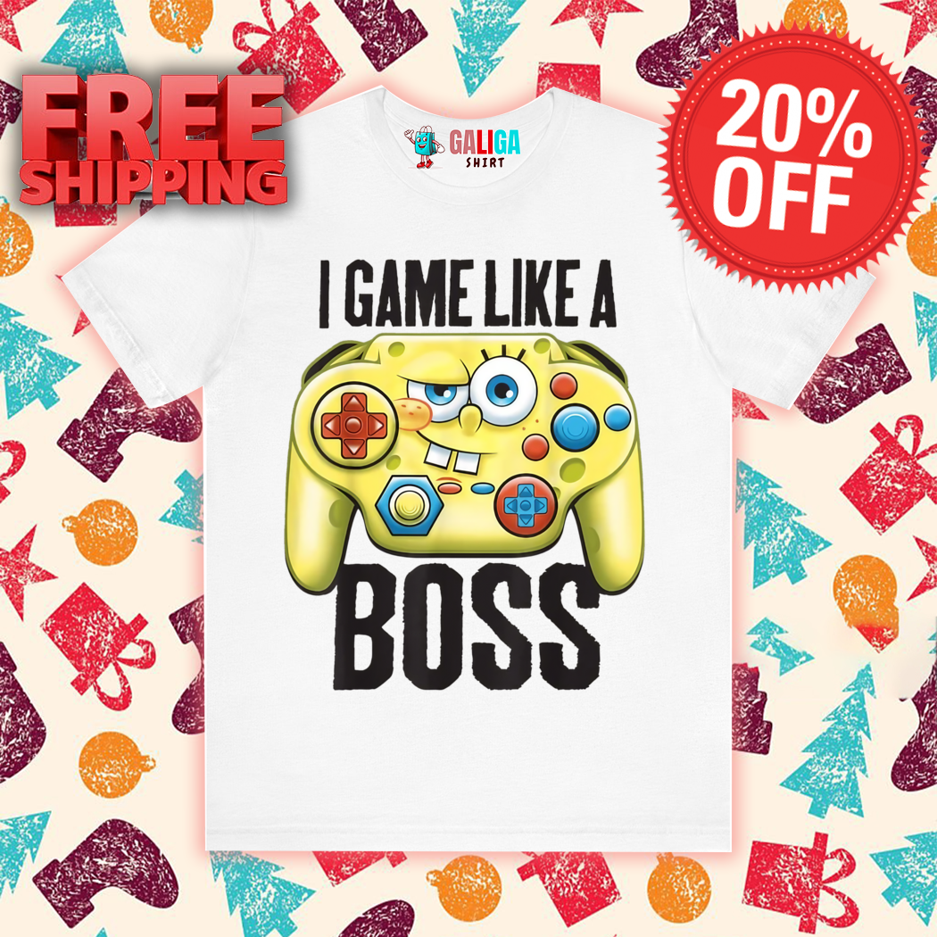 Spongebob Squarepants I Game Like A Boss Shirt