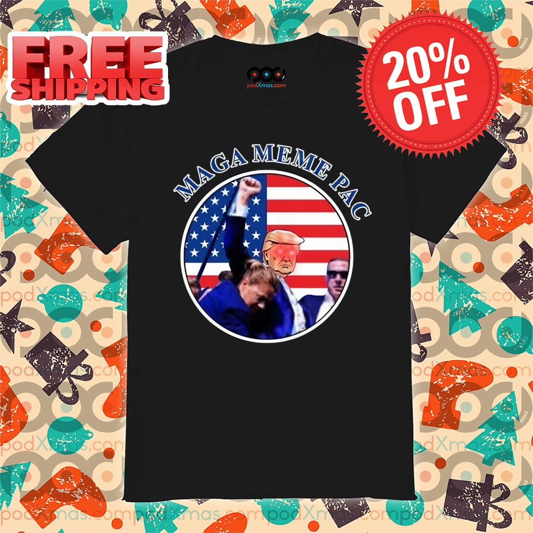 Trump Maga Meme Pac 2024 Shirt