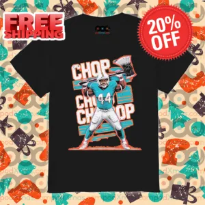 Chop Robinson Chop Chop Chop Miami Dolphins Shirt