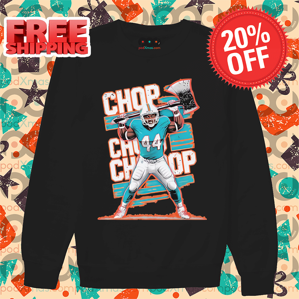Chop Robinson Chop Chop Chop Miami Dolphins Shirt