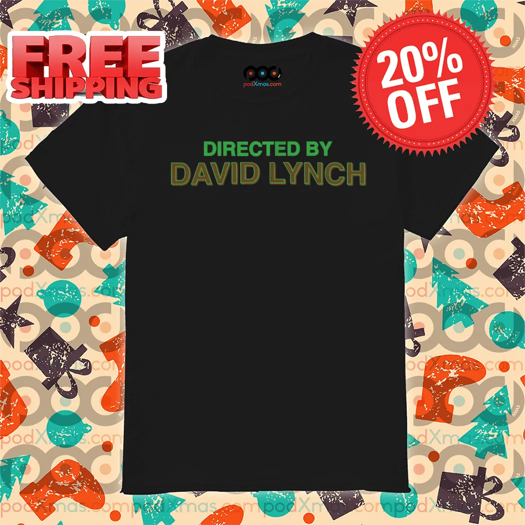 Directed By David Lynch Shirt