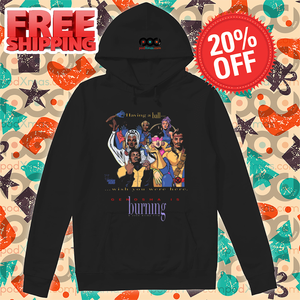Having A Ball Wish You Were Here Genosha Is Burning Shirt