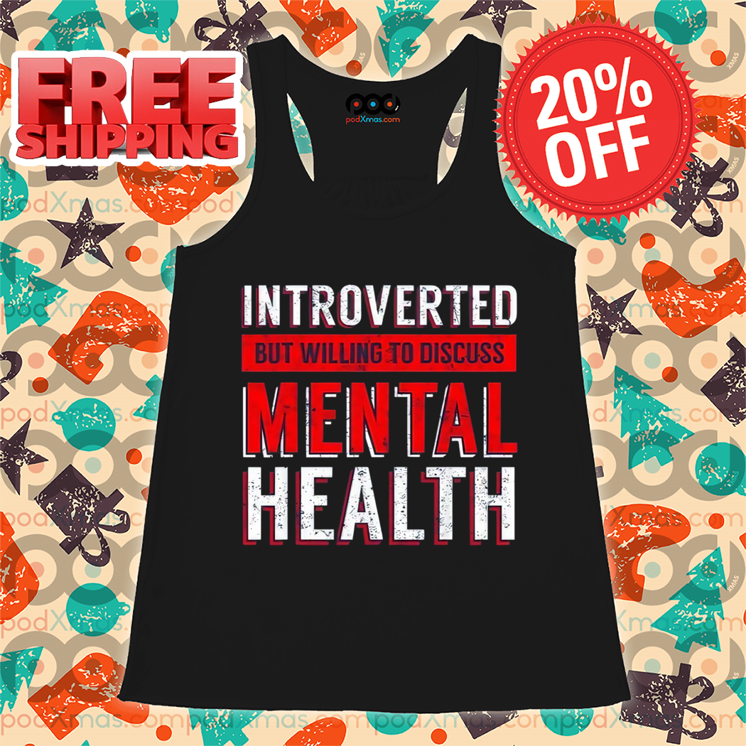 Introverted But Willing To Discuss Mental Health Vintage Shirt