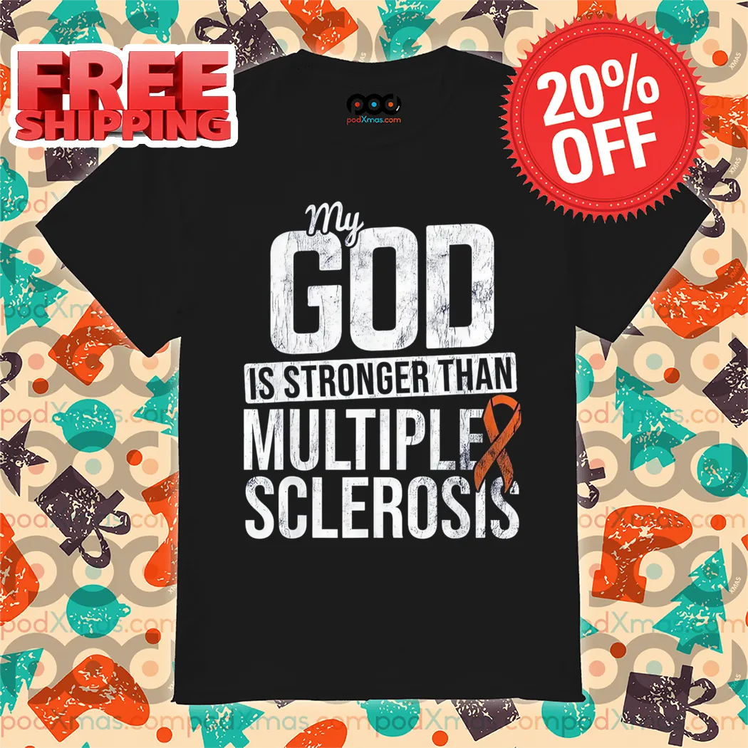 Awareness My God Is Stronger Than Multiple Sclerosis Vintage 2024 Shirt