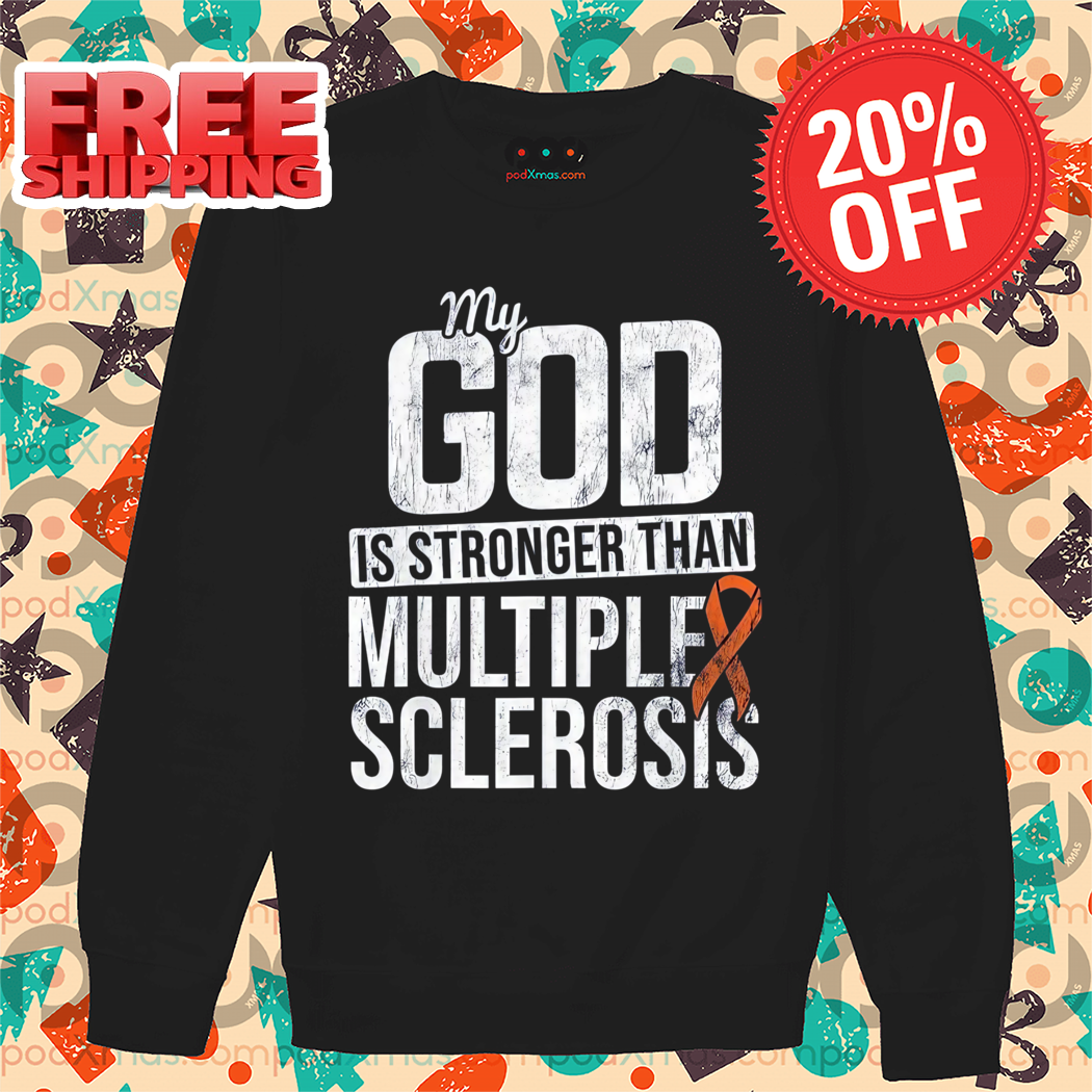 Awareness My God Is Stronger Than Multiple Sclerosis Vintage 2024 Shirt