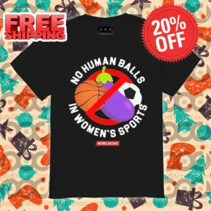 No Human Balls In Women’s Sports 2024 Shirt