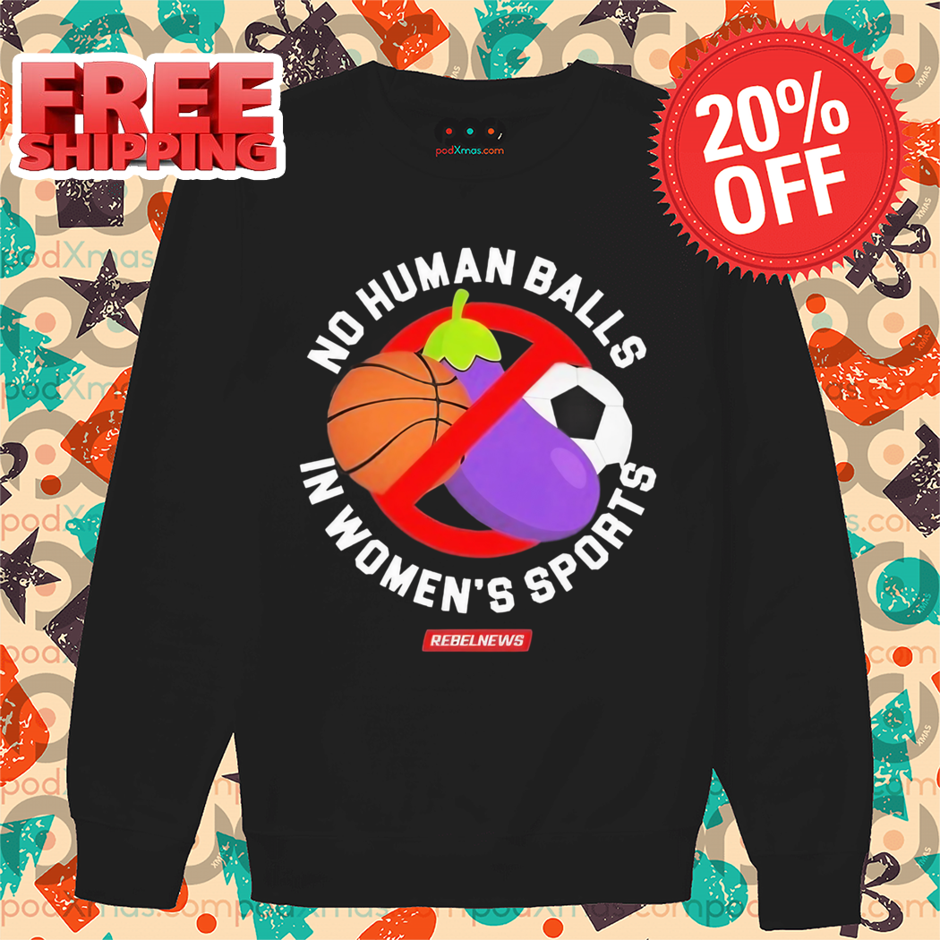 No Human Balls In Women’s Sports 2024 Shirt