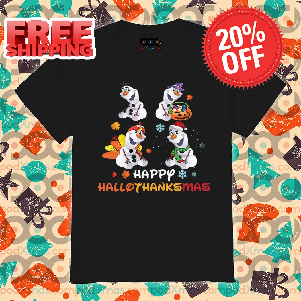 Olaf Frozen Happy Hallothankmas Halloween Thanksgiving Christmas 2024 Shirt