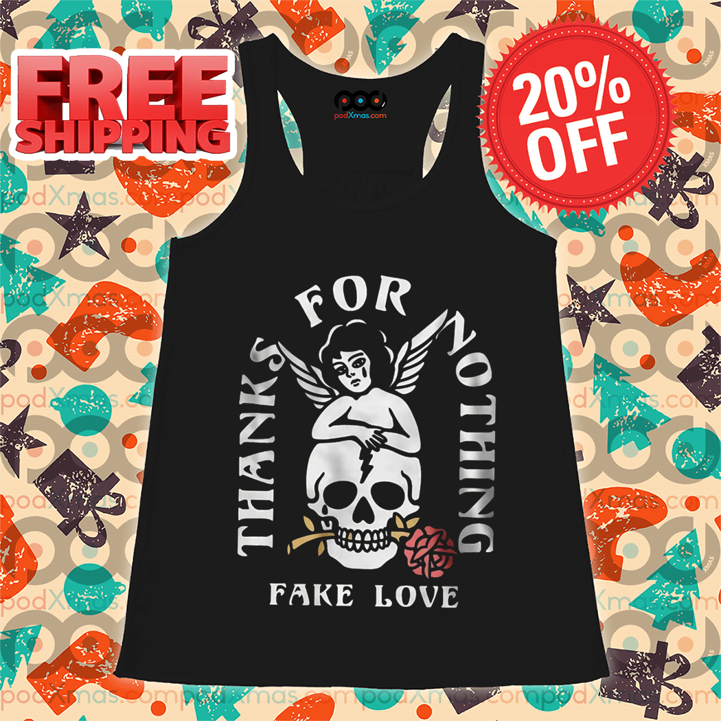 Angel Skull Thank For Nothing Fake Love 2024 Shirt