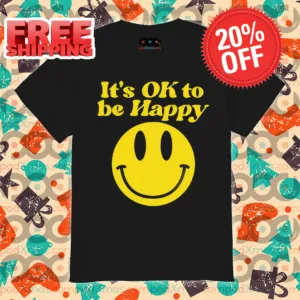 Smile Face It's Ok To Be Happy Shirt