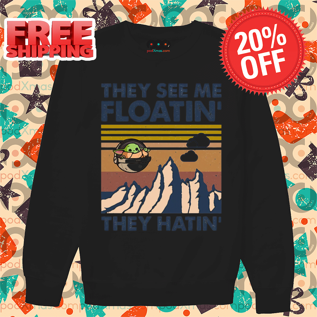 Baby Yoda They See Me Floatin’ They Hatin’ Vintage 2024 Shirt