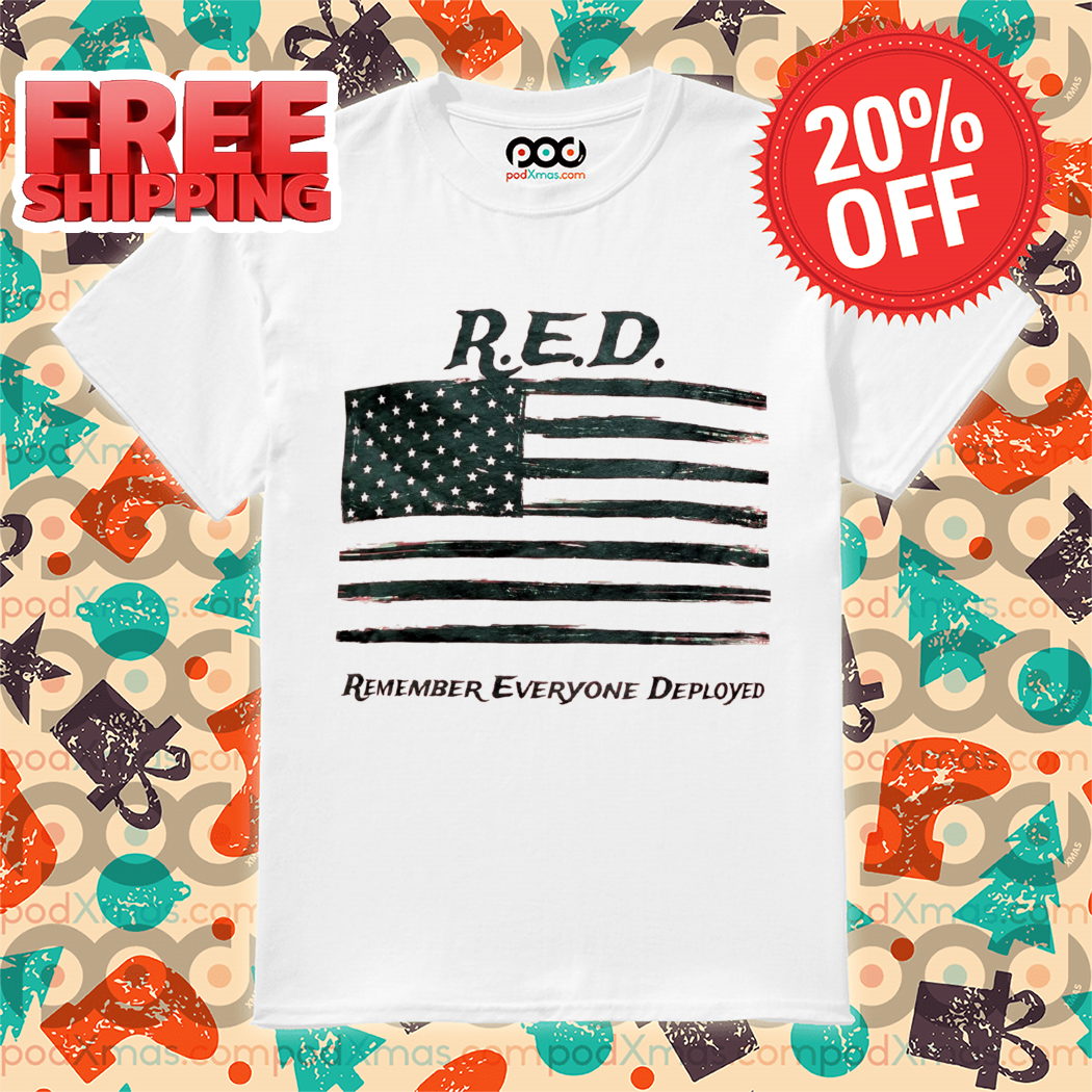 RED Remember Everyone Deployed American Flag Vintage 2024 Shirt