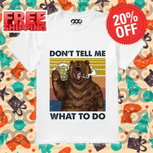 Smoking Bear Beer Drinking Don’t Tell Me What To Do Vintage 2024 Shirt