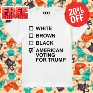 White Brown Black American Voting For Trump 2024 Shirt