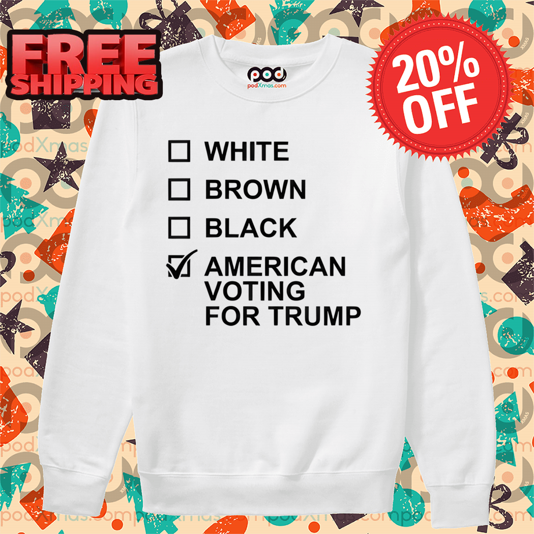 White Brown Black American Voting For Trump 2024 Shirt