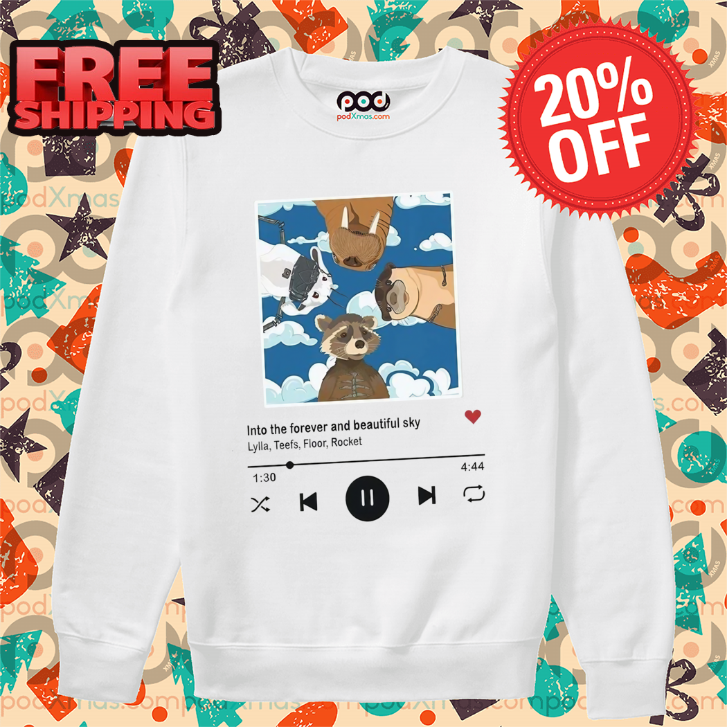 Rocket Racoon Into The Forever And Beautiful Sky Guardian Galaxy 3 Shirt