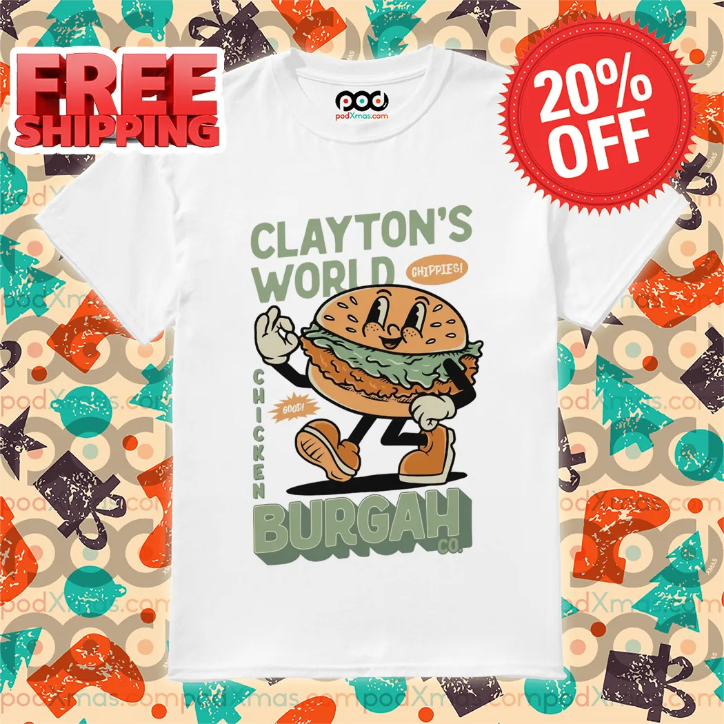 Hamburger Clayton's World Chicken Burgah 2024 Shirt