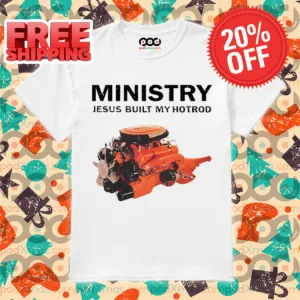 Ministry Jesus Built My Hotrod 2024 Shirt