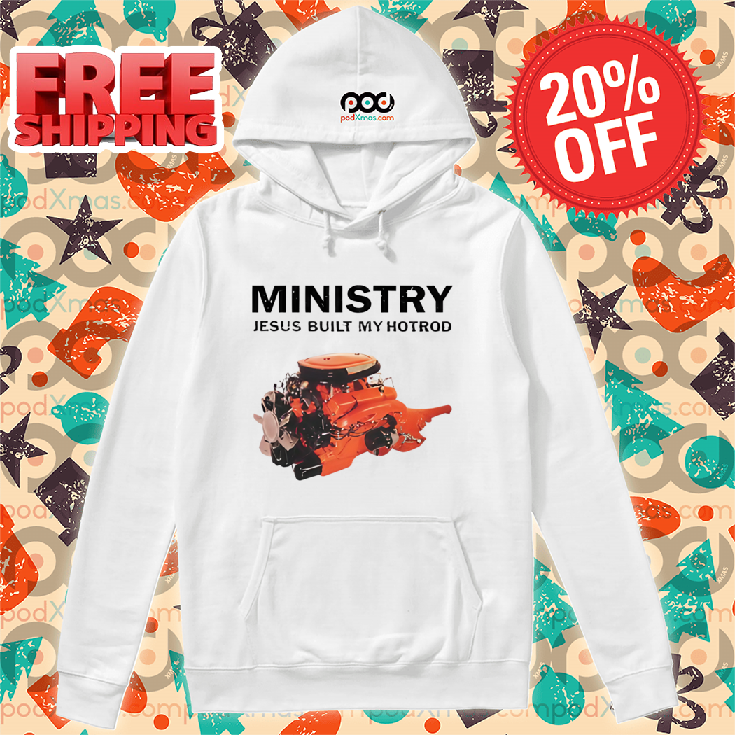 Ministry Jesus Built My Hotrod 2024 Shirt
