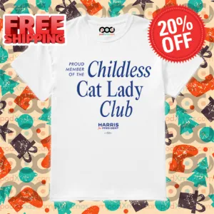 Proud Member Of The Childless Cat Lady Club Harris President Shirt