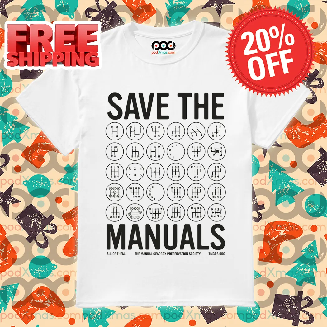 Save The Manuals All Of Them 2024 Shirt