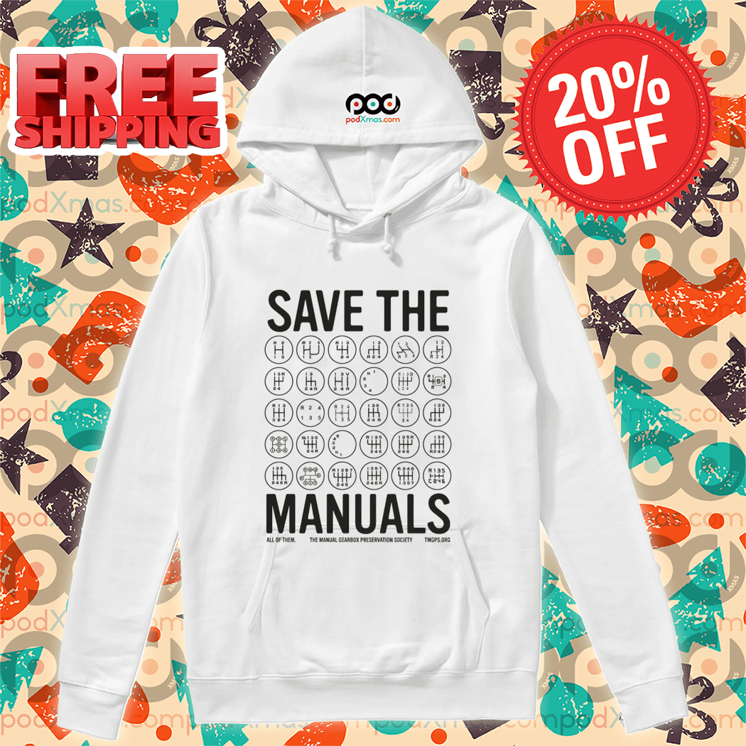 Save The Manuals All Of Them 2024 Shirt