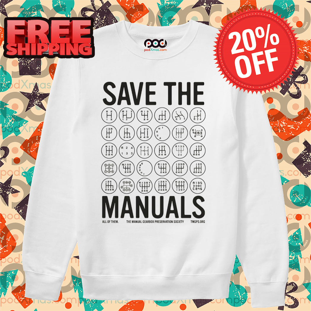 Save The Manuals All Of Them 2024 Shirt