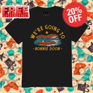 We're Going To Bonnie Doon Vintage Sunset 2024 Shirt
